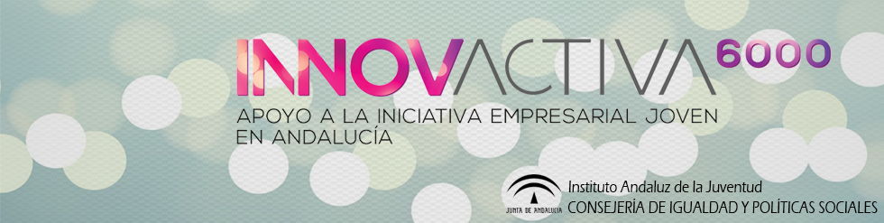 Subvenciones a proyectos empresariales Programa «Innovactiva 6000»