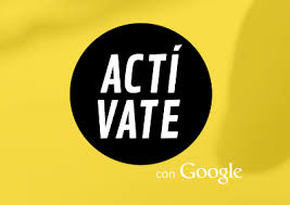 FORMACIÓN GRATUITA EN COMPETENCIAS DIGITALES. Formación Google Actívate