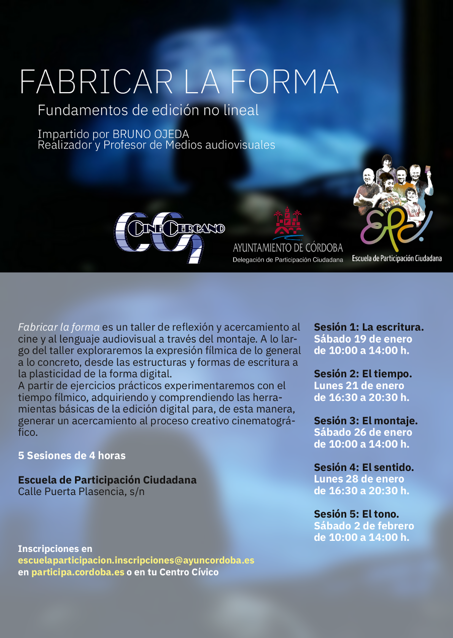 Fabricar la forma. Taller de reflexión y acercamiento al cine y al lenguaje audiovisual a través del montaje. 19, 21, 26 y 28 de enero y 2 de febrero