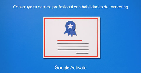 Cursos gratuitos online de Google diseñados para ayudarte a construir tu carrera profesional.