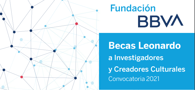 Becas Leonardo a Investigadores y Creadores Culturales 2021. Convocatoria 2021