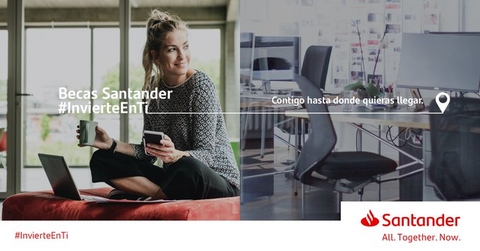 Becas Santander #InvierteEnTi para estudiantes y jóvenes profesionales