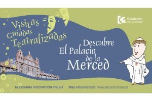 Conoce el Palacio de la Merced. Visita teatralizadas