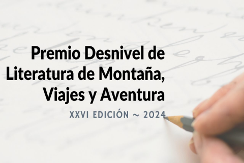 XXVI Premio Desnivel de Literatura de Montaña, Viajes y Aventuras