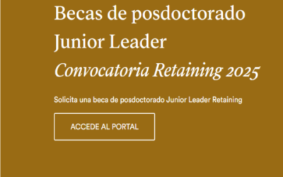 Becas de posdoctorado Junior Leader Convocatoria Retaining 2025