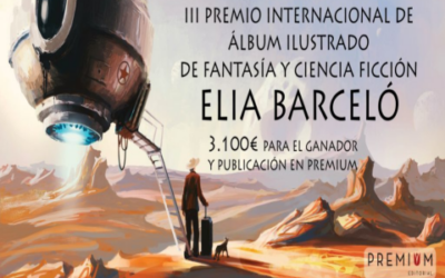 III Premio Internacional de Álbum Ilustrado de Fantasía y Ciencia Ficción «Elia Barceló»